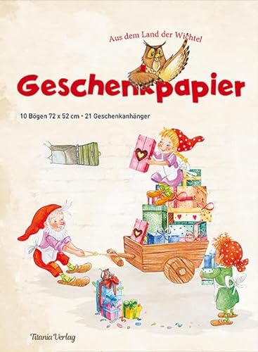 Geschenkpapier - Aus dem Land der Wichtel: 10 Bögen, 72 x 52 cm mit 21 Geschenkanhängern im Set