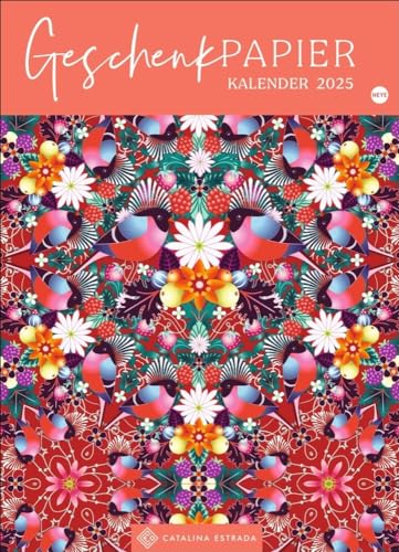 Geschenkpapier-Kalender Catalina Estrada 2025: Fröhliche Designs in einem Poster-Kalender mit Upcycling-Funktion: Der Wandkalender im Format 49 x 68 ... kolumbianischen Künstlerin Catalina Estrada von Heye