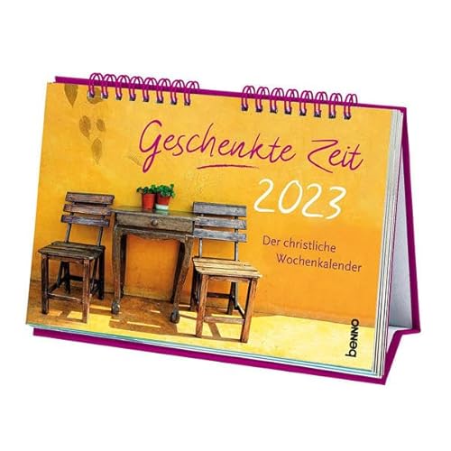 Geschenkte Zeit 2024: Der christliche Wochenkalender von St. Benno Verlag GmbH