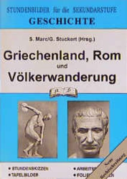 Geschichte / Stundenbilder für die Unterrichtspraxis: Geschichte, Griechenland, Rom und Völker...