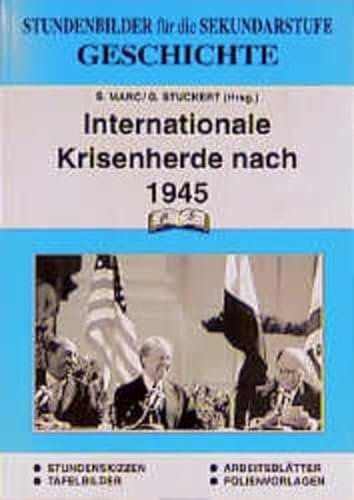 Geschichte / Stundenbilder für die Unterrichtspraxis: Geschichte, Internationale Krisenherde nach 1945 von Pb-Verlag