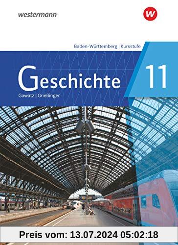 Geschichte - Ausgabe 2021 für die Kursstufe in Baden-Württemberg: Schülerband 11