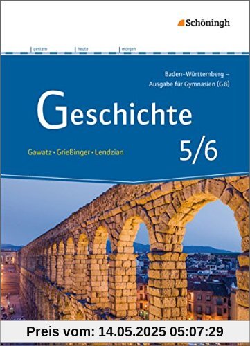 Geschichte - Ausgabe für Gymnasien in Baden-Württemberg: Schülerband 5/6