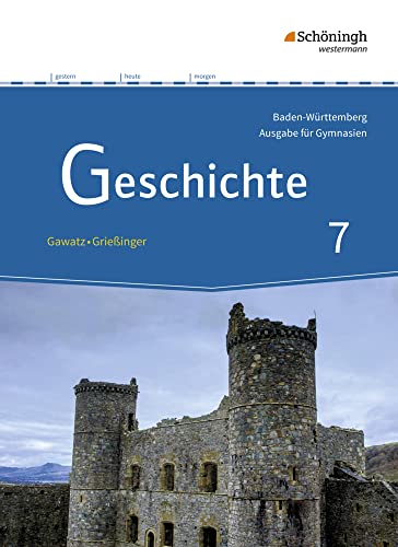 Geschichte - Ausgabe für Gymnasien in Baden-Württemberg: Schulbuch 7