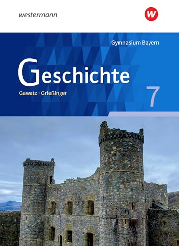 Geschichte - Ausgabe für Gymnasien in Bayern: Schülerband 7