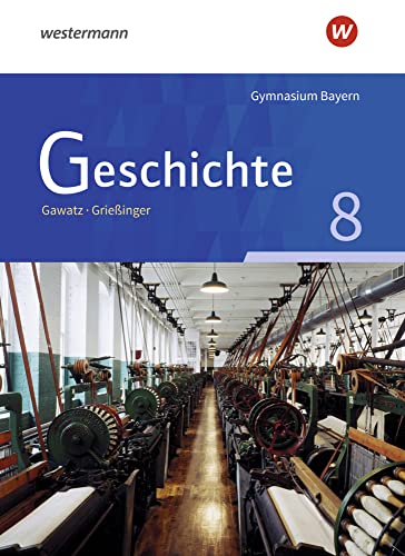 Geschichte - Ausgabe für Gymnasien in Bayern: Schülerband 8