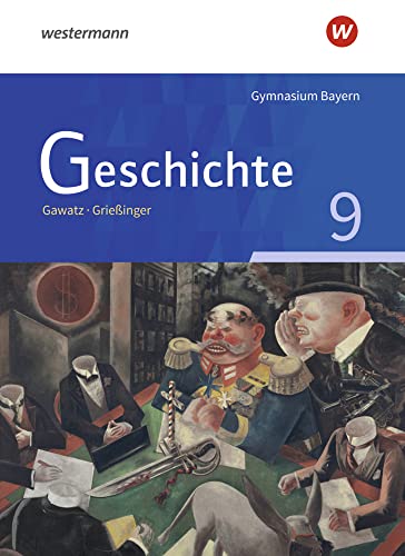 Geschichte - Ausgabe für Gymnasien in Bayern: Schülerband 9 Geschichte - Ausgabe für Gymnasien in Bayern: Schülerband 9