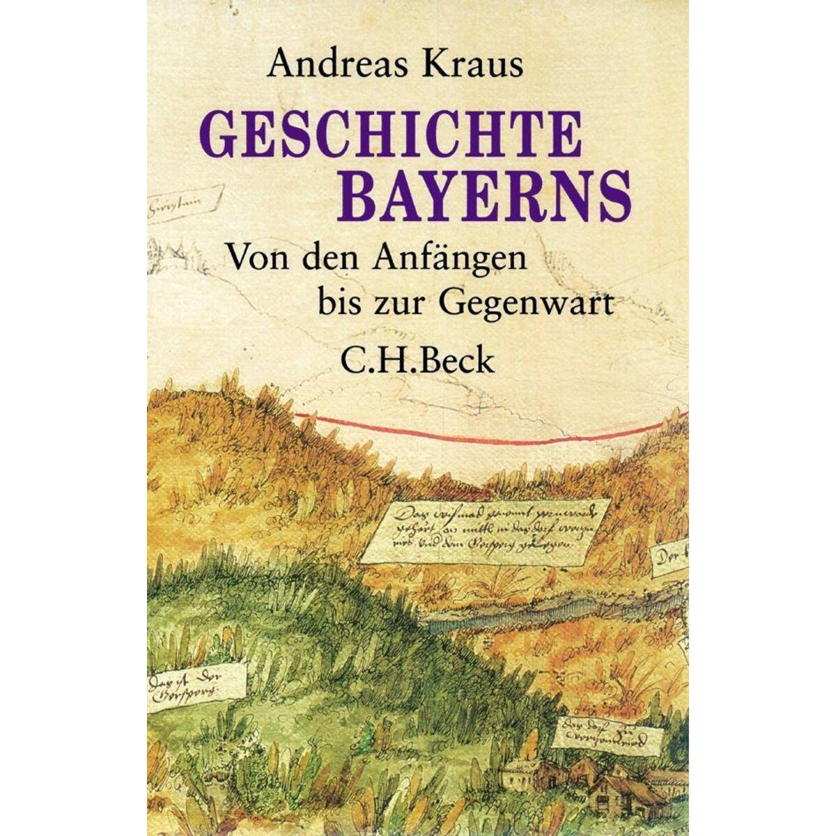 Geschichte Bayerns Geschichte Bayerns von C.H. Beck
