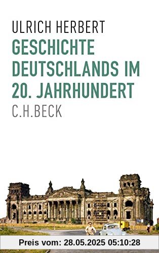 Geschichte Deutschlands im 20. Jahrhundert: Neuauflage mit einem aktuellen Nachwort