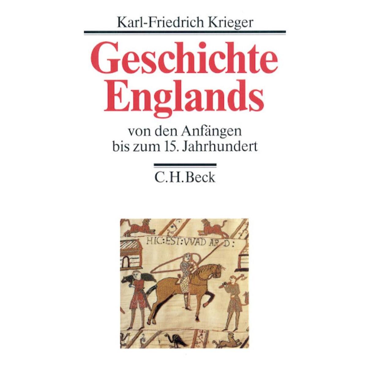 Geschichte Englands  Bd. 1: Von den Anfängen bis zum 15. Jahrhundert von C.H. Beck