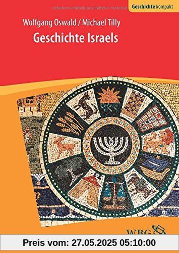 Geschichte Israels: Von den Anfängen bis zum 3. Jahrhundert n. Chr. (Geschichte Kompakt)