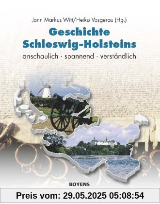 Geschichte Schleswig-Holsteins: anschaulich - verständlich - spannend