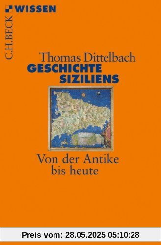 Geschichte Siziliens: Von der Antike bis heute