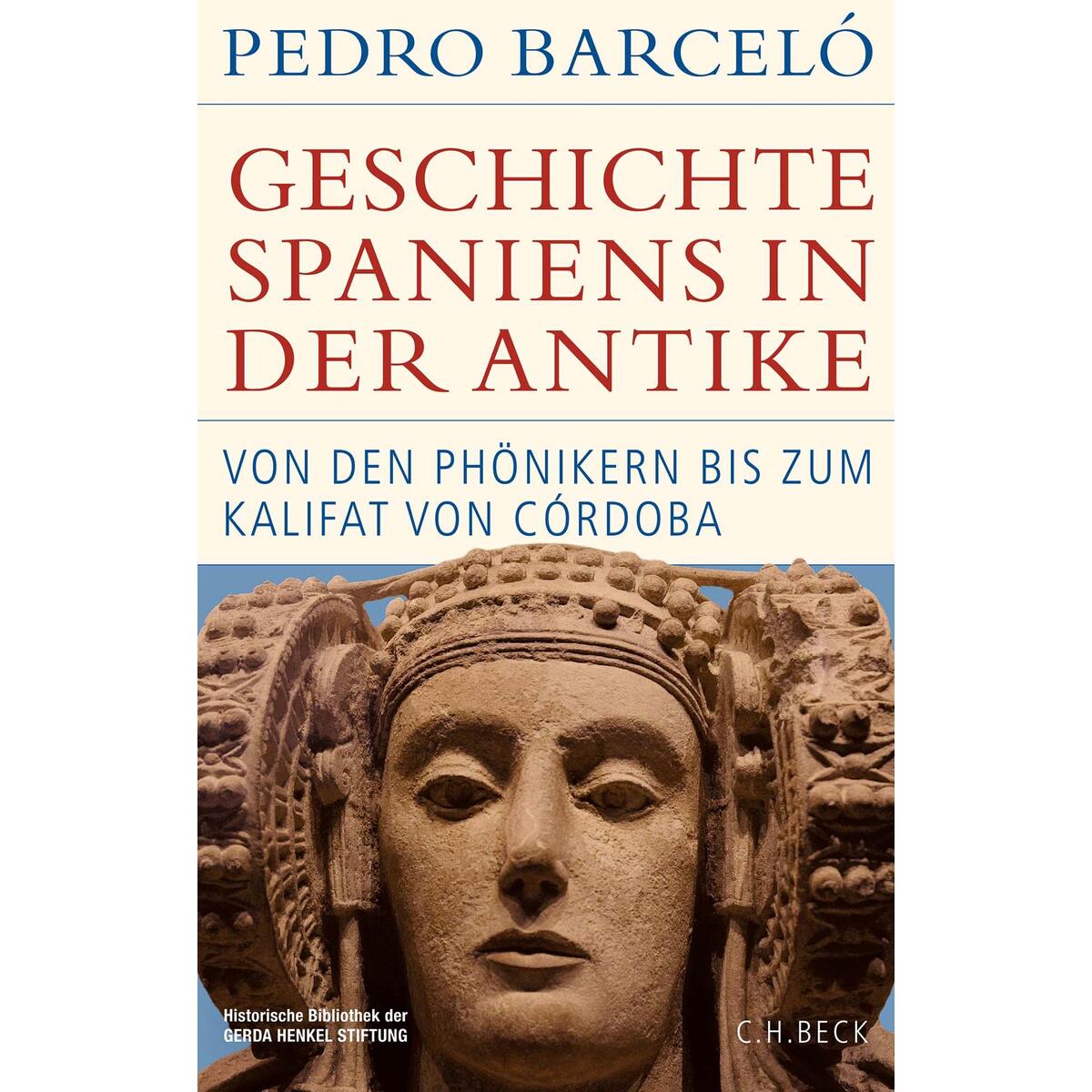 Geschichte Spaniens in der Antike Geschichte Spaniens in der Antike von C.H. Beck