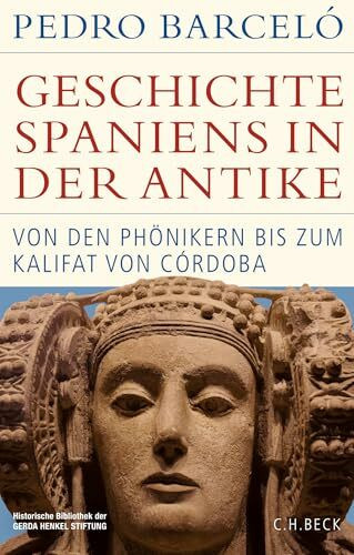 Geschichte Spaniens in der Antike: Von den Phönikern bis zum Kalifat von Córdoba (Historische ...