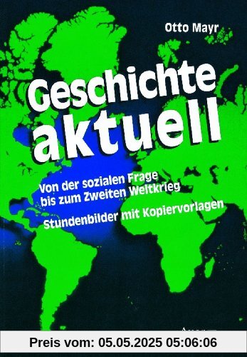 Geschichte aktuell, Von der sozialen Frage bis zum Zweiten Weltkrieg