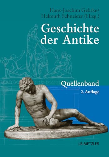 Geschichte der Antike: Quellenband von J.B. Metzler