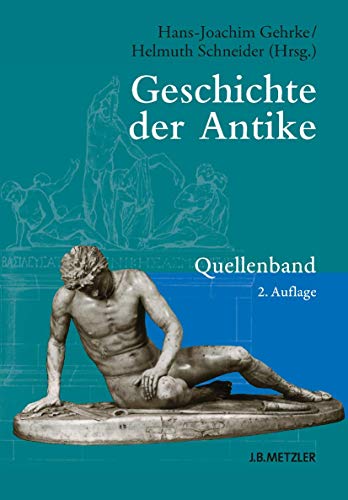 Geschichte der Antike: Quellenband von J.B. Metzler