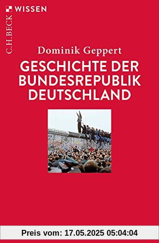 Geschichte der Bundesrepublik Deutschland (Beck'sche Reihe)