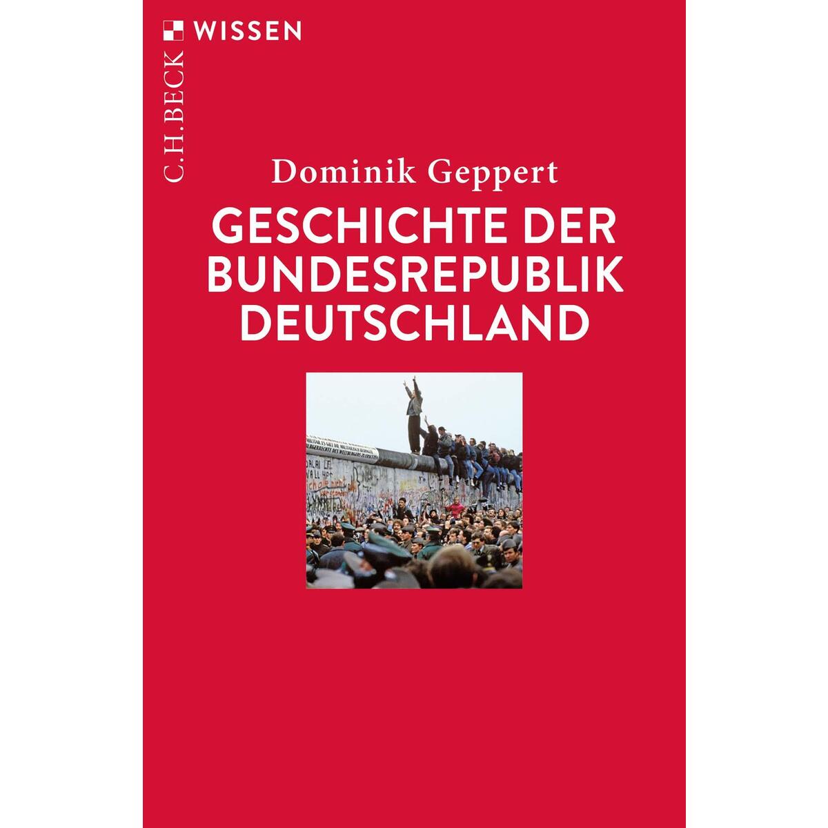 Geschichte der Bundesrepublik Deutschland von C.H. Beck
