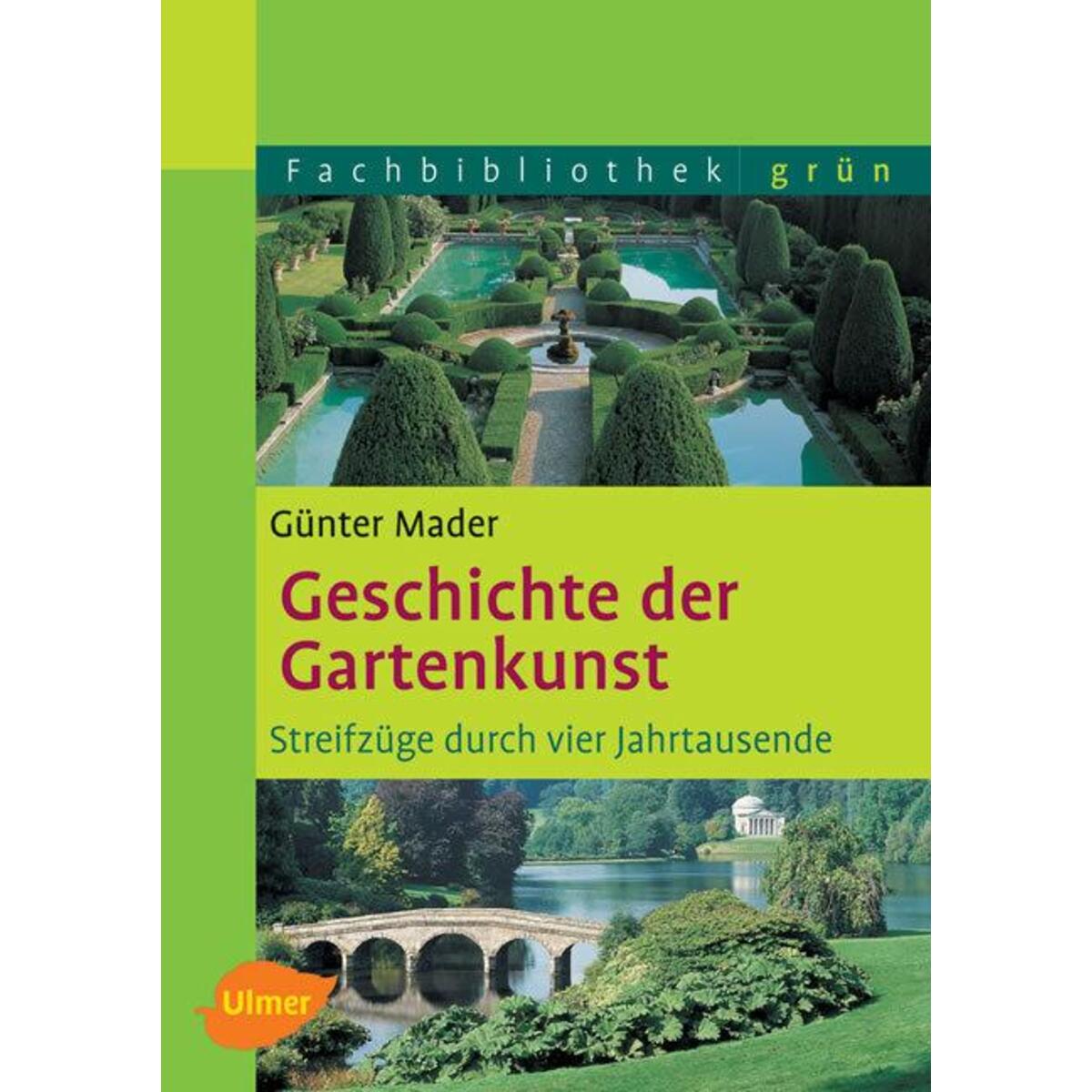 Geschichte der Gartenkunst von Ulmer Eugen Verlag