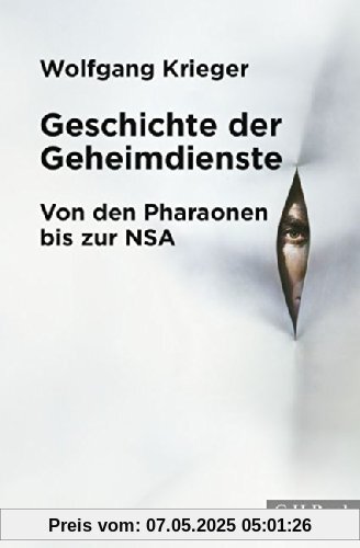 Geschichte der Geheimdienste: Von den Pharaonen bis zur NSA