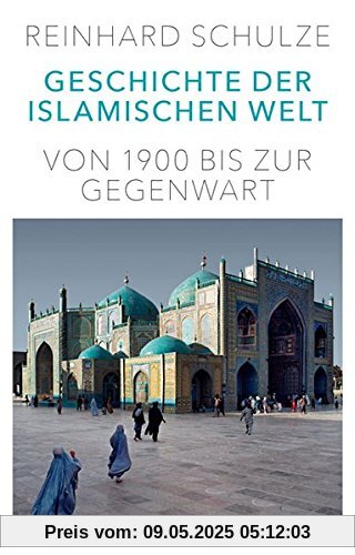 Geschichte der Islamischen Welt: Von 1900 bis zur Gegenwart