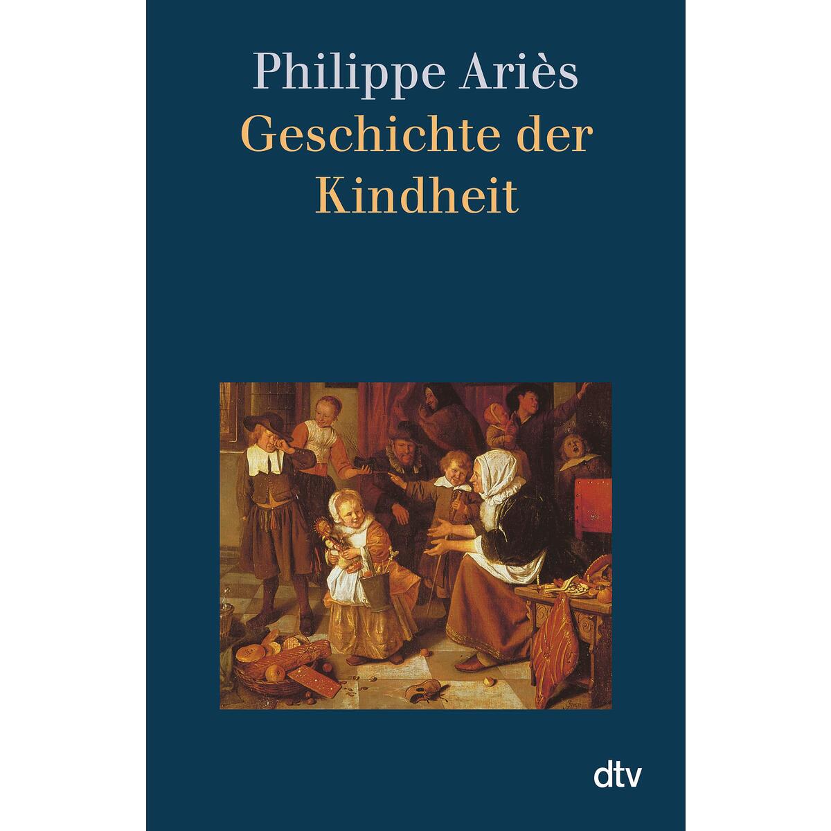 Geschichte der Kindheit von dtv Verlagsgesellschaft