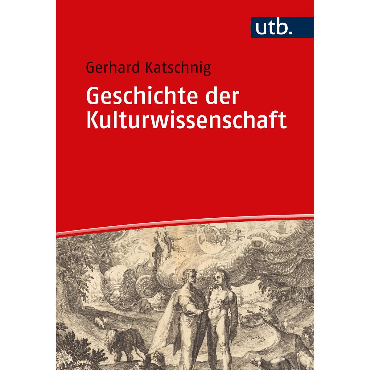 Geschichte der Kulturwissenschaft von UTB GmbH