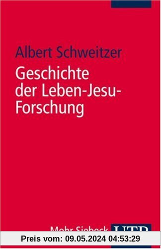 Geschichte der Leben-Jesu-Forschung (Uni-Taschenbücher S)
