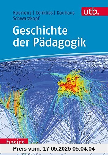 Geschichte der Pädagogik (utb basics, Band 4524)