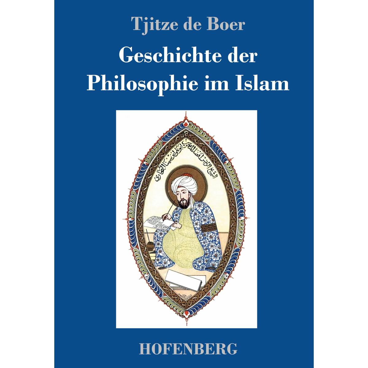 Geschichte der Philosophie im Islam von Hofenberg