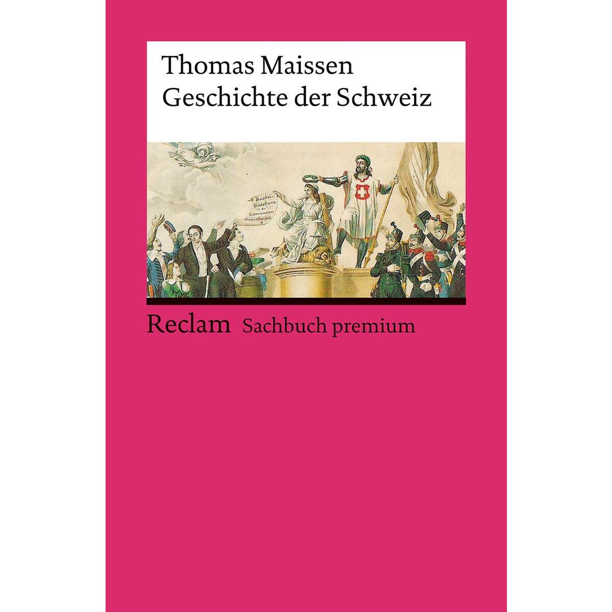 Geschichte der Schweiz Geschichte der Schweiz von Reclam Philipp Jun.
