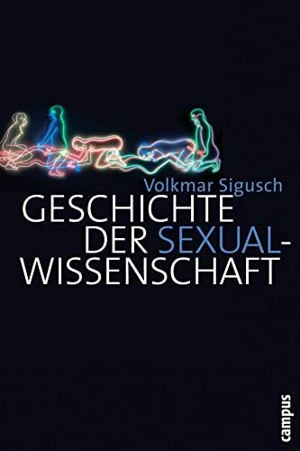 Geschichte der Sexualwissenschaft Geschichte der Sexualwissenschaft