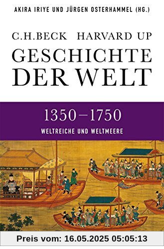 Geschichte der Welt  1350-1750: Weltreiche und Weltmeere