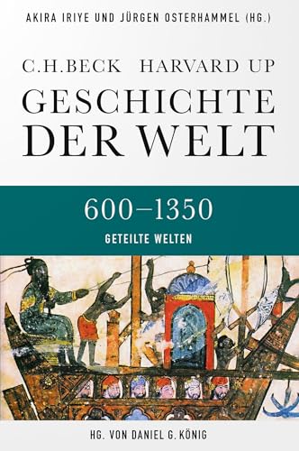 Geschichte der Welt 600-1350 Geteilte Welten von Beck C. H.