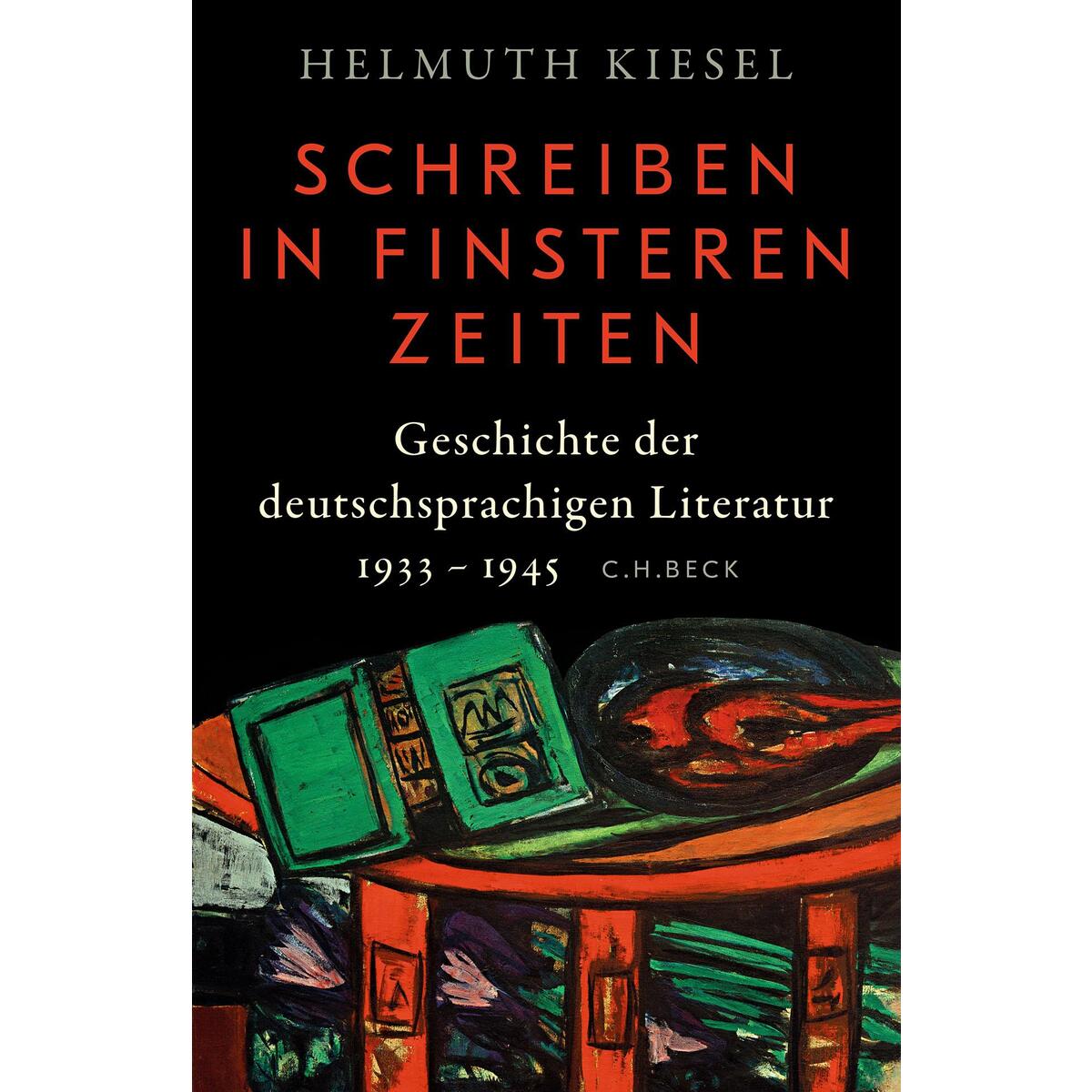 Geschichte der deutschen Literatur  Bd. 11: Schreiben in finsteren Zeiten von C.H. Beck