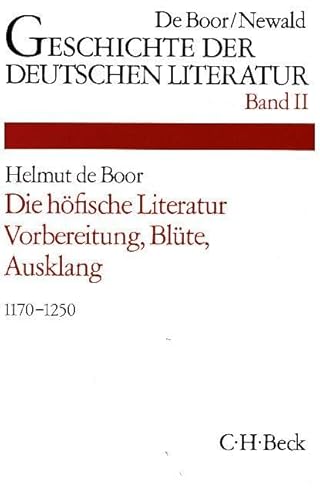 Geschichte der deutschen Literatur von den Anfängen bis zur Gegenwart, Bd.2, Die höfische Literatur: Vorbereitung, Blüte, Ausklang (1170-1250)