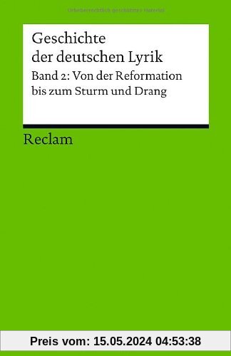 Geschichte der deutschen Lyrik: Band 2: Von der Reformation bis zum Sturm und Drang (Reclams Universal-Bibliothek)