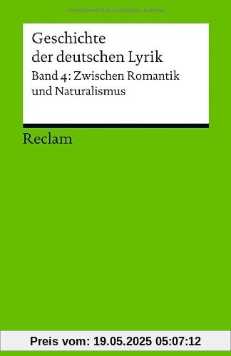 Geschichte der deutschen Lyrik: Band 4: Zwischen Romantik und Naturalismus