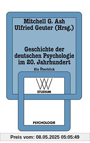 Geschichte der deutschen Psychologie im 20. Jahrhundert. Ein Überblick. (wv studium)