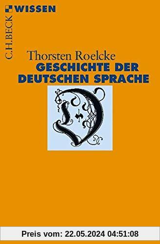 Geschichte der deutschen Sprache (Beck'sche Reihe)