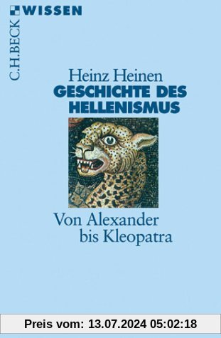 Geschichte des Hellenismus: Von Alexander bis Kleopatra