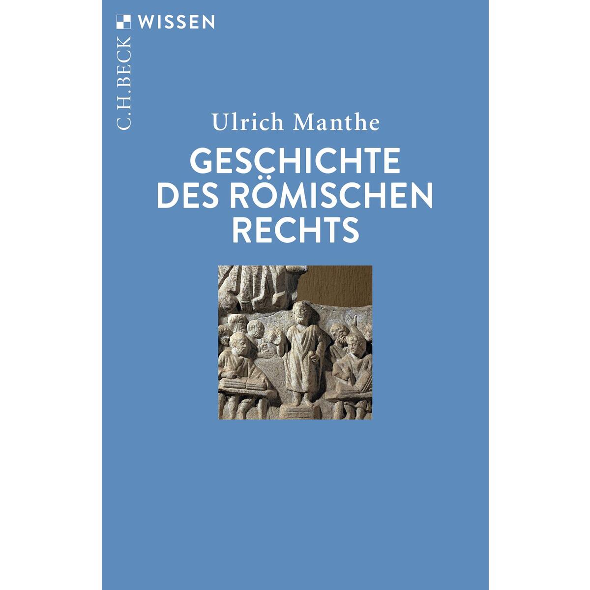 Geschichte des Römischen Rechts von C.H. Beck