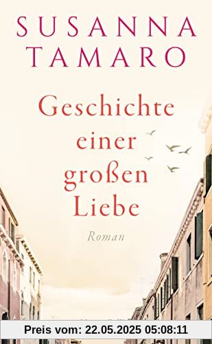 Geschichte einer großen Liebe: Roman