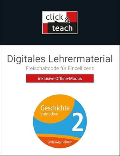 Geschichte entdecken – Schleswig-Holstein / Geschichte entdecken SHS click & teach 2 Box: Digitales Lehrermaterial (Karte mit Freischaltcode) von Buchner, C.C.