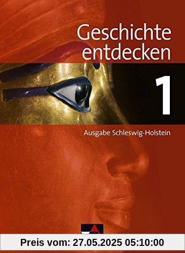Geschichte entdecken - Schleswig-Holstein / Geschichte entdecken Schleswig-Holstein 1: Von der Ur- und Frühgeschichte zum Mittelalter