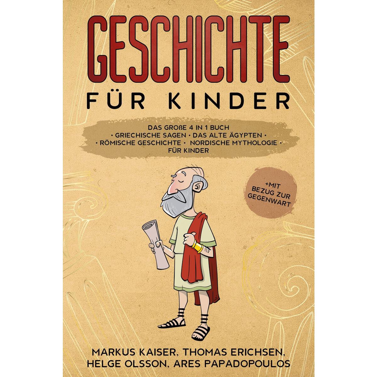 Geschichte für Kinder: Das große 4 in 1 Buch Geschichte für Kinder: Das große 4 in 1 Buch von Eulogia Verlags GmbH