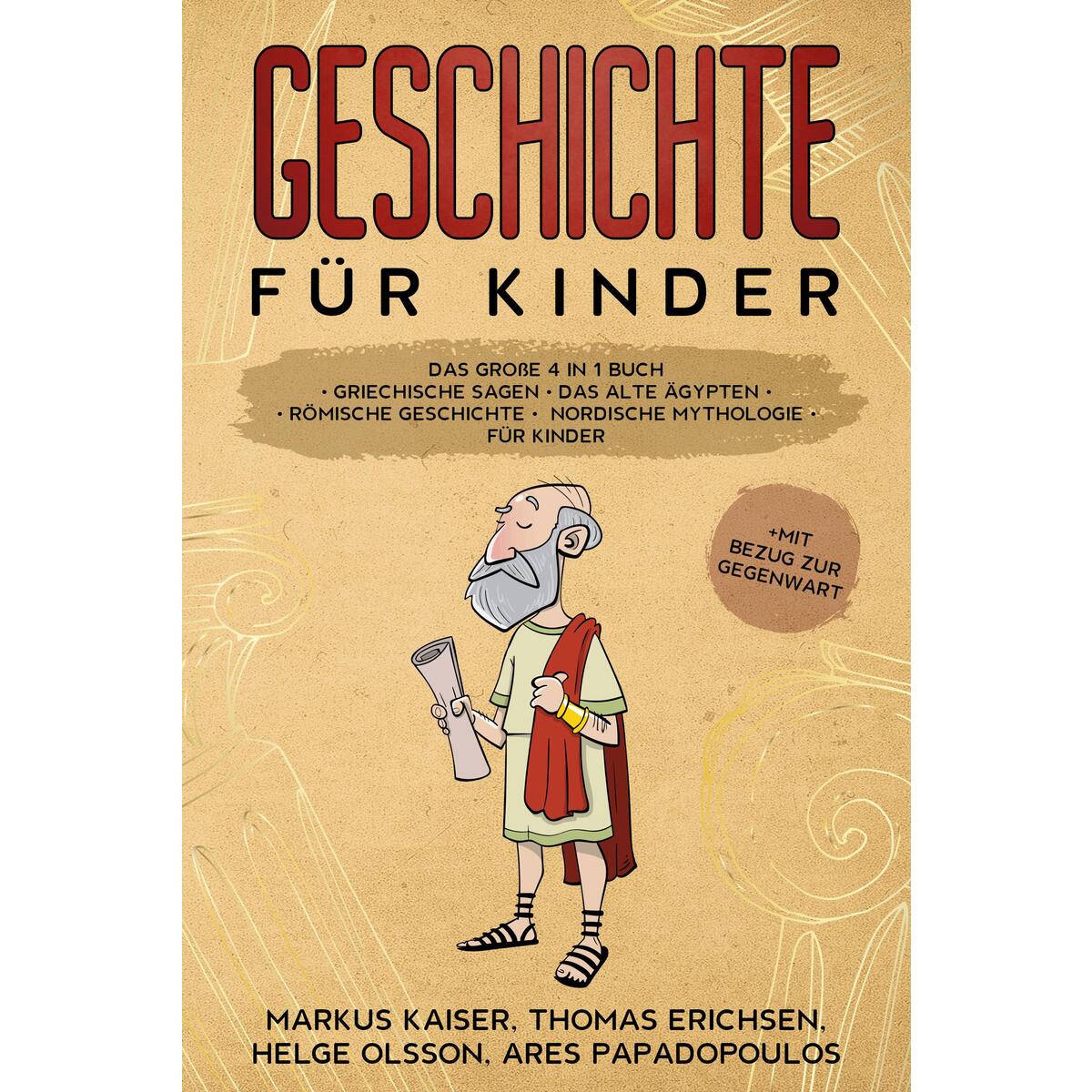 Geschichte für Kinder: Das große 4 in 1 Buch Geschichte für Kinder: Das große 4 in 1 Buch von Eulogia Verlags GmbH