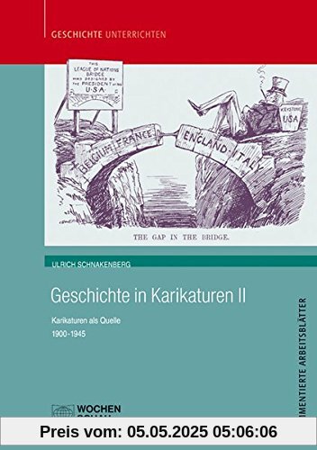 Geschichte in Karikaturen 2: Karikaturen als Quelle 1900-1945 (Geschichte unterrichten)